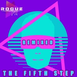 Rogue FX - The Fifth Step Remixed (2023) [EP]