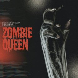 Deus Ex Lumina - Zombie Queen (2024) [Single]