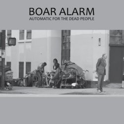 Boar Alarm - Automatic For The Dead People (2024)