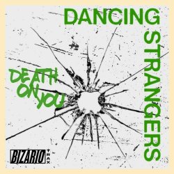 Dancing Strangers - Death On You (2024) [Single]