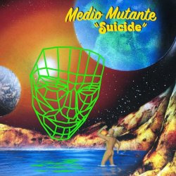 Medio Mutante - Suicide (2019) [Single]