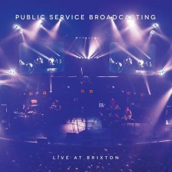 Public Service Broadcasting - Live At Brixton (2016)