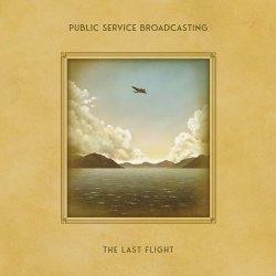 Public Service Broadcasting - The Last Flight (2024)