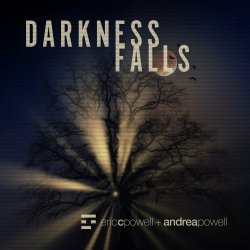 Eric C. Powell & Andrea Powell - Darkness Falls (2024) [Single]