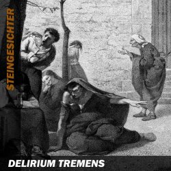 Steingesichter - Delirium Tremens (2024) [Single]