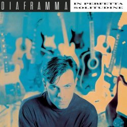 Diaframma - In Perfetta Solitudine (1990)