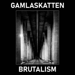 Gamlaskatten - Brutalism (2021) [EP]