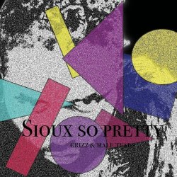 Grizz - Sioux So Pretty (2024) [Single]