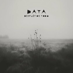 DATA - Después De Todo (2024) [Single]