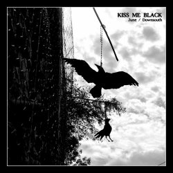 Kiss Me Black - June / Downsouth (2024) [Single]