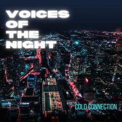 Cold Connection - Voices Of The Night (2024) [Single]