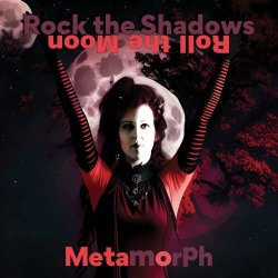 Metamorph - Rock The Shadows Roll The Moon (2024) [Single]