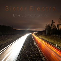 Sister Electra - Electromatic (2020) [EP]