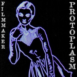 Filmmaker - Protoplasm (2024) [EP]