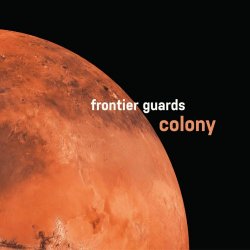 Frontier Guards - Colony (2023)