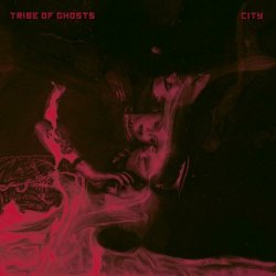 Tribe Of Ghosts - City (2024)