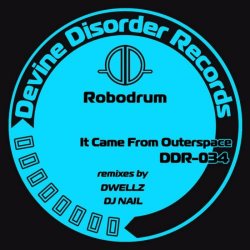 Robodrum - It Came From Outerspace (2012)