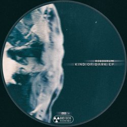 Robodrum - Kind Of Dark (2020) [EP]