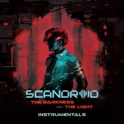 Scandroid - The Darkness And The Light (Instrumentals) (2021)