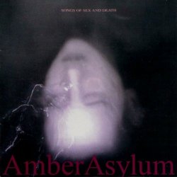 Amber Asylum - Songs Of Sex And Death (1999)