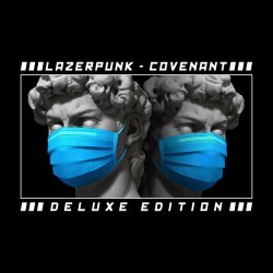 Lazerpunk - Covenant (Deluxe Edition) (2020) [EP]