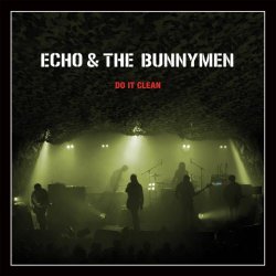 Echo And The Bunnymen - Do It Clean: Crocodiles/Heaven Up Here Live (2011)