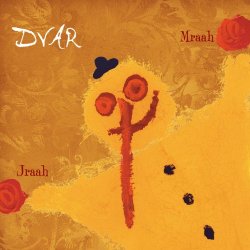 Dvar - Jraah Mraah (2007)