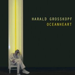 Harald Grosskopf - Oceanheart (2014) [Reissue]