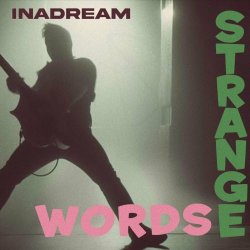 INADREAM - Strange Words (2024)