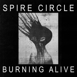 Spire Circle - Burning Alive (2024) [Single]