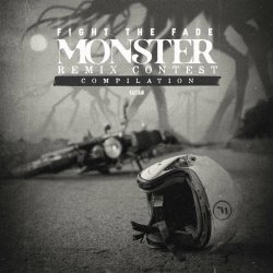 Fight The Fade - Monster (Remix Contest Compilation) (2023) [EP]