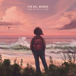 Fin Del Mundo - Todo Va Hacia El Mar (2023)