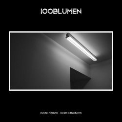 100blumen - Keine Namen - Keine Strukturen (2018)