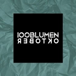 100blumen - Oktober (2017) [EP]