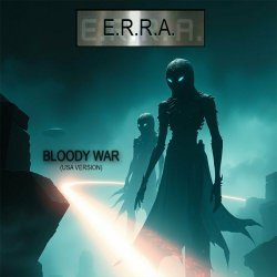 E.R.R.A. - Bloody War (Special Version) (2024) [Single]