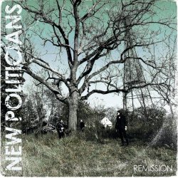 New Politicians - Remission (2015)