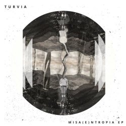 Turvia - Misa(e)ntropia (2017) [EP]