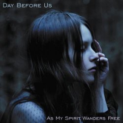 Day Before Us - As My Spirit Wanders Free (2021)