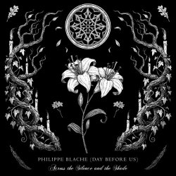 Philippe Blache - Across The Silence And The Shade (2023)