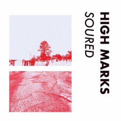 High Marks - Soured (2024)