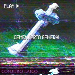 Conjuro Laico - Cementerio General (2024) [Single]