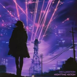 Declaration - Nighttime Nation (2024) [Single]