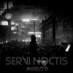 Angelo D - Servi Noctis (2024) [Single]