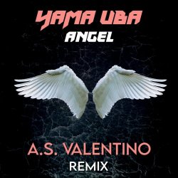 Yama Uba - Angel (A.S. Valentino Remix) (2024) [Single]