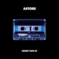 Astore - Secret Tape (2024) [EP]