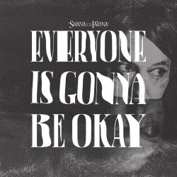 Shana Falana - Everyone Is Gonna Be Okay (2020) [Single]