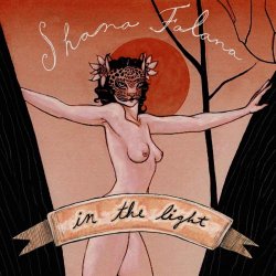 Shana Falana - In The Light (2013) [EP]