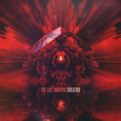 The Last Martyr - Creatrix (2019) [EP]