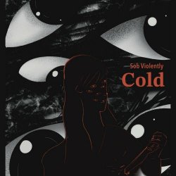 Sob Violently - Cold (2024)