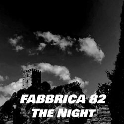 Fabbrica 82 - The Night (2024) [Single]